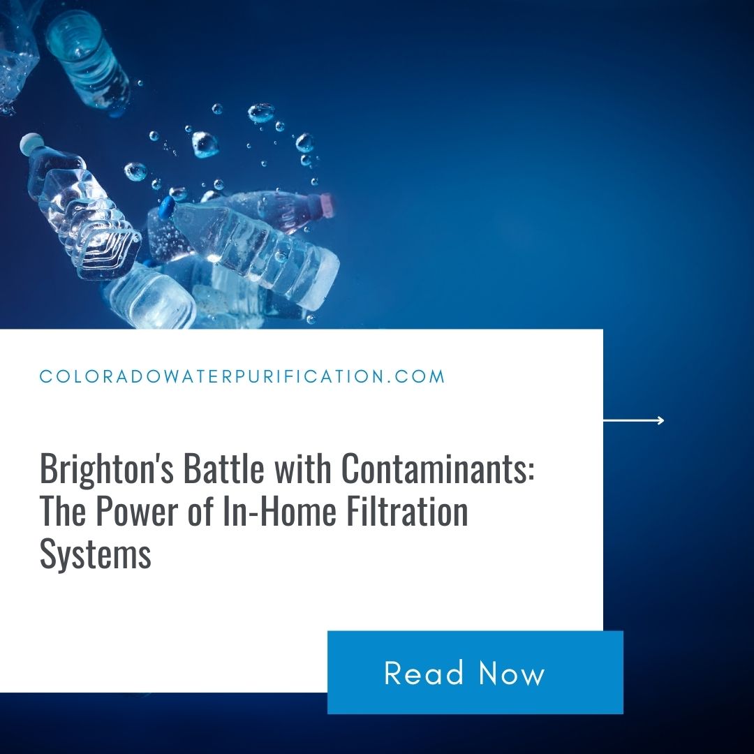 Brighton’s Battle with Contaminants: The Power of In-Home Filtration Systems