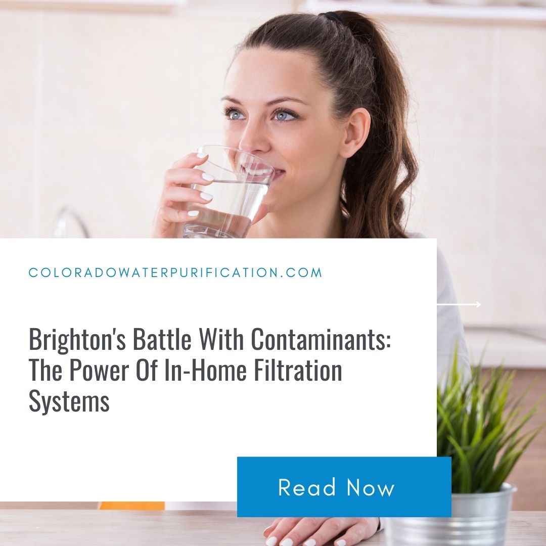 Brighton’s Battle With Contaminants: The Power Of In-Home Filtration Systems