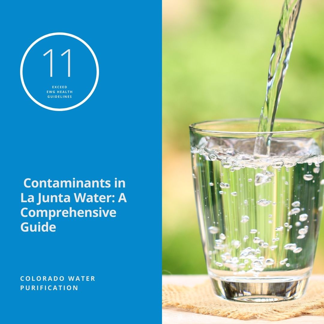 Contaminants in La Junta Water: A Comprehensive Guide