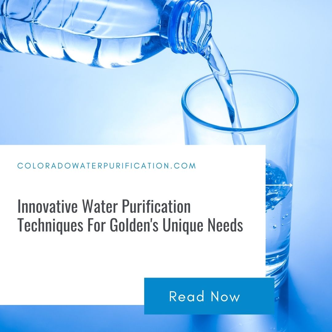 Innovative Water Purification Techniques For Golden’s Unique Needs