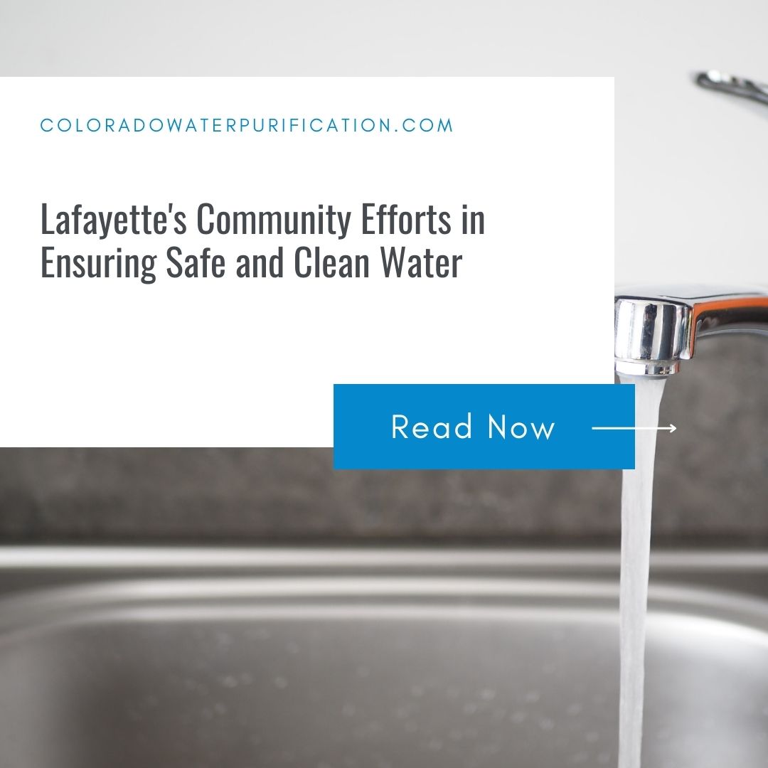 Lafayette’s Community Efforts in Ensuring Safe and Clean Water