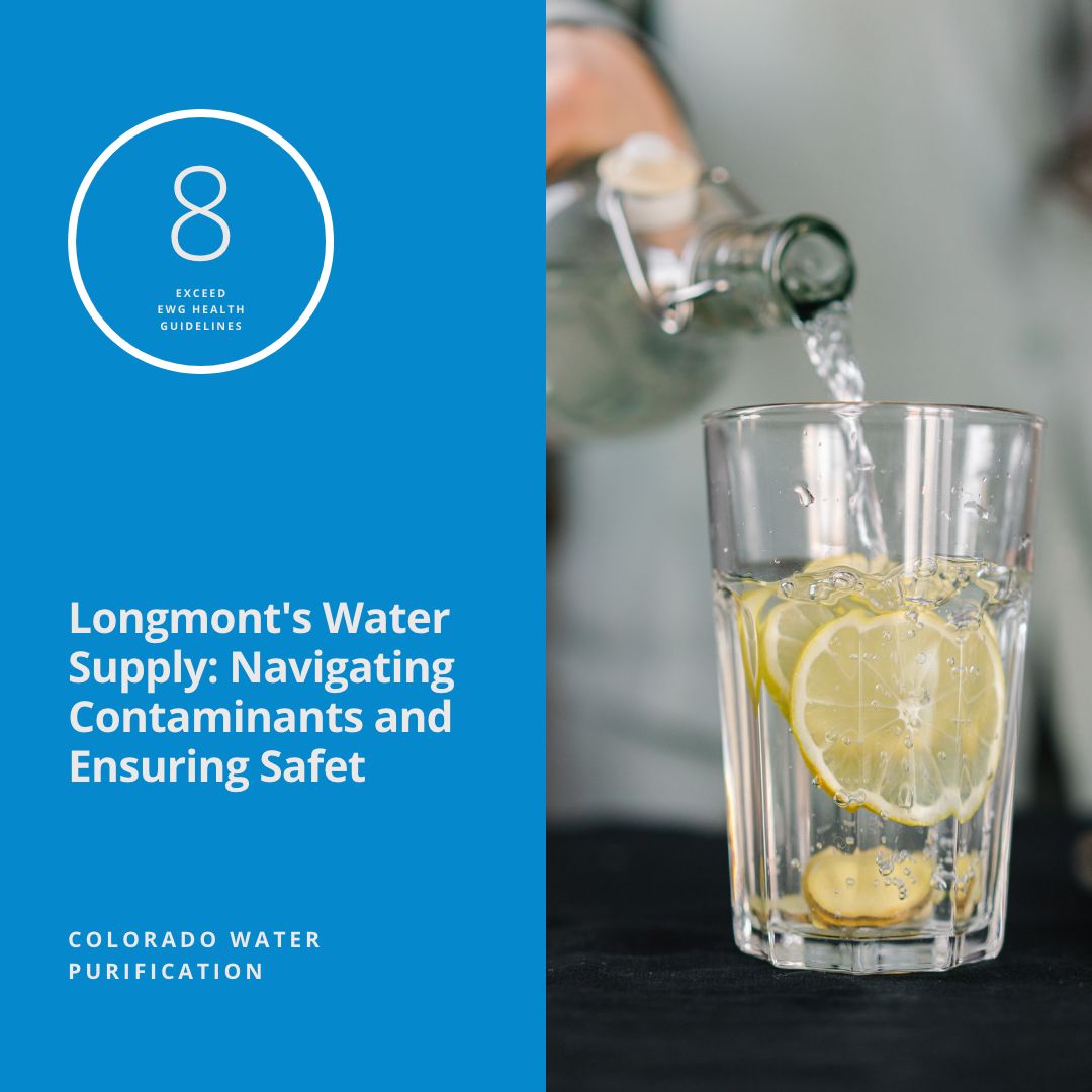 Longmont’s Water Supply: Navigating Contaminants and Ensuring Safety