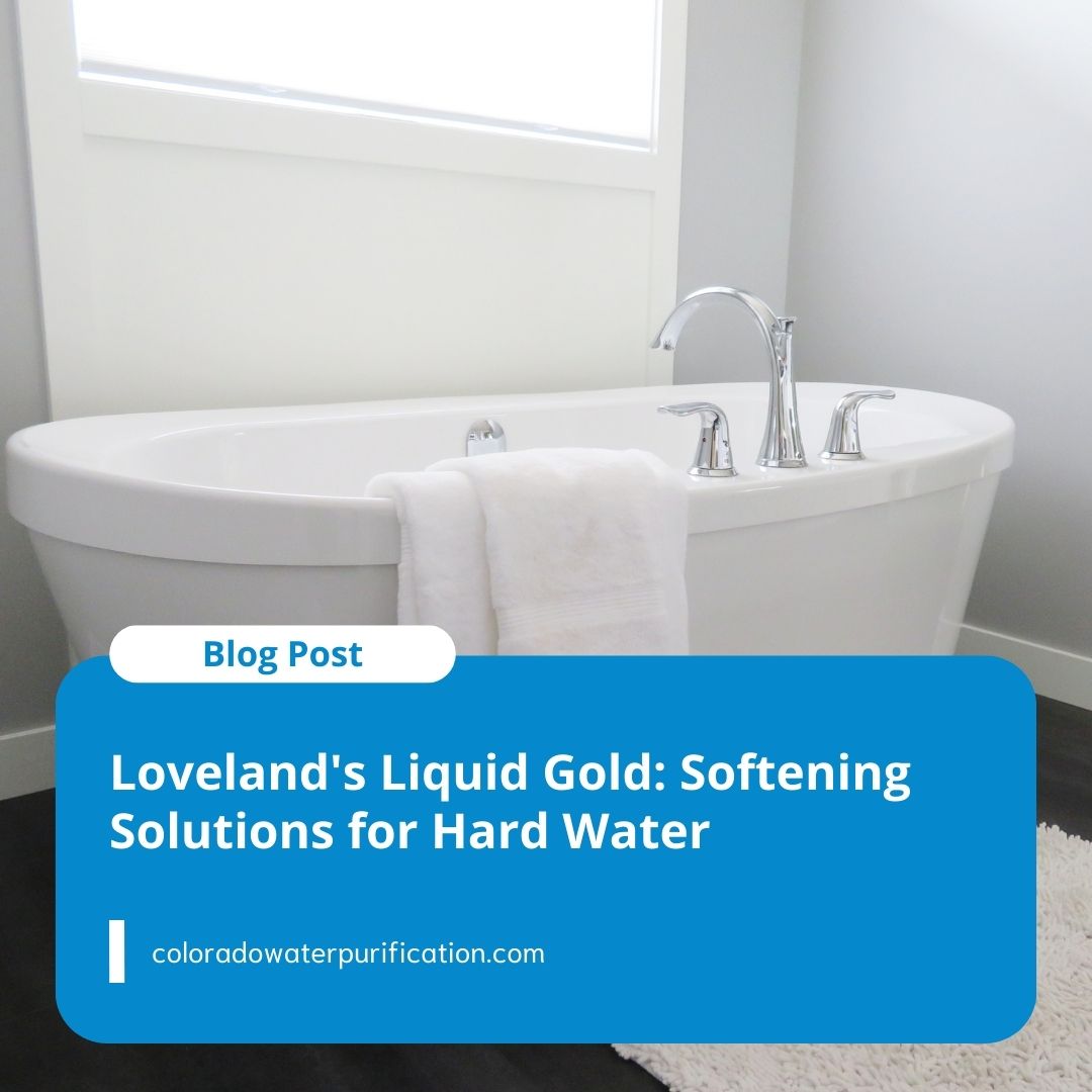 Loveland’s Liquid Gold: Softening Solutions for Hard Water