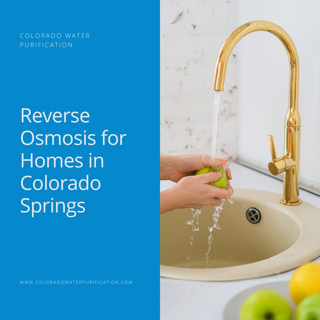 Reverse Osmosis for Homes in Colorado Springs