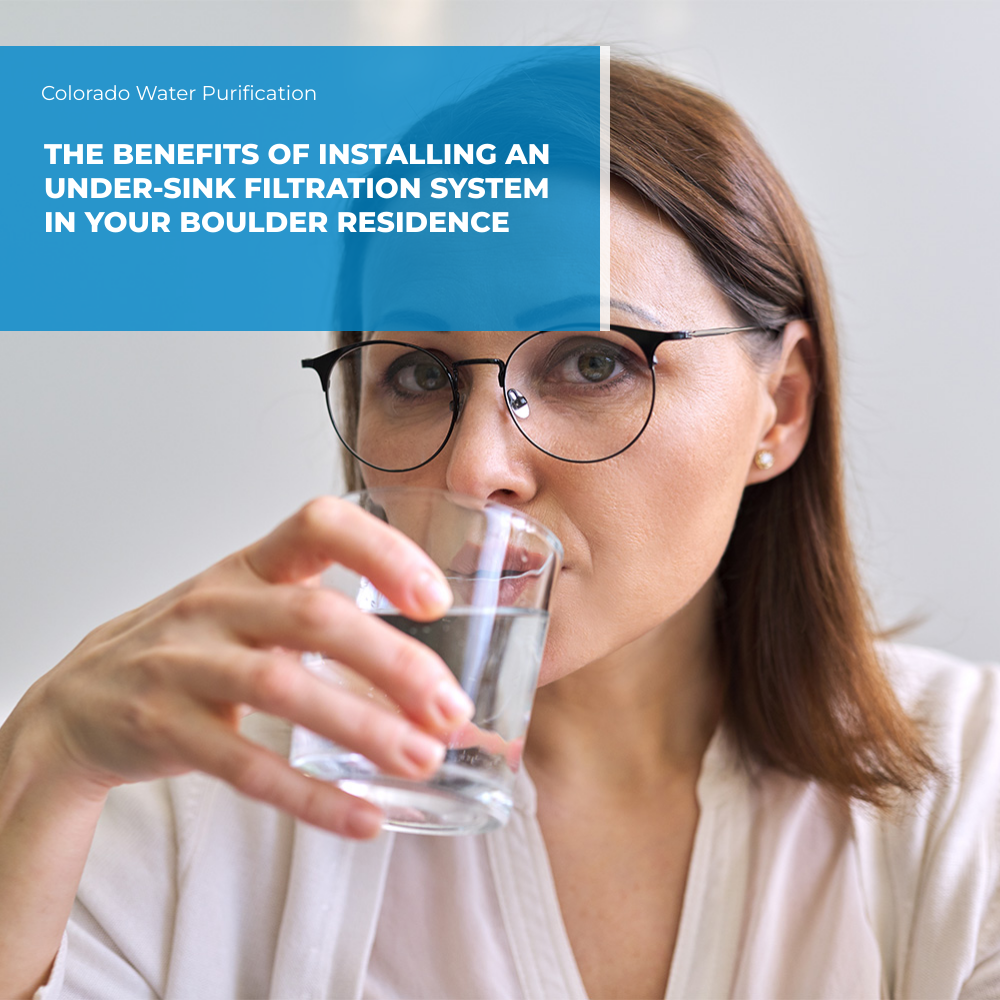 The Benefits of Installing an Under-Sink Filtration System in Your Boulder Residence