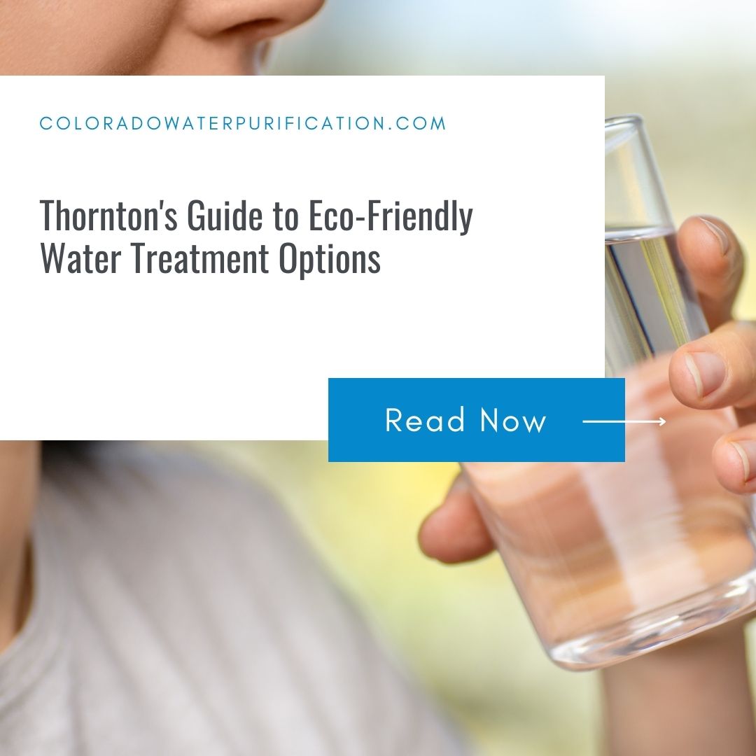 Thornton’s Guide to Eco-Friendly Water Treatment Options