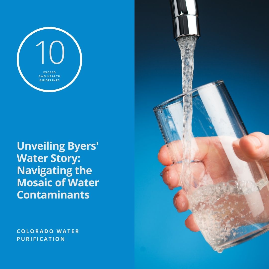 Unveiling Byers’ Water Story: Navigating the Mosaic of Water Contaminants