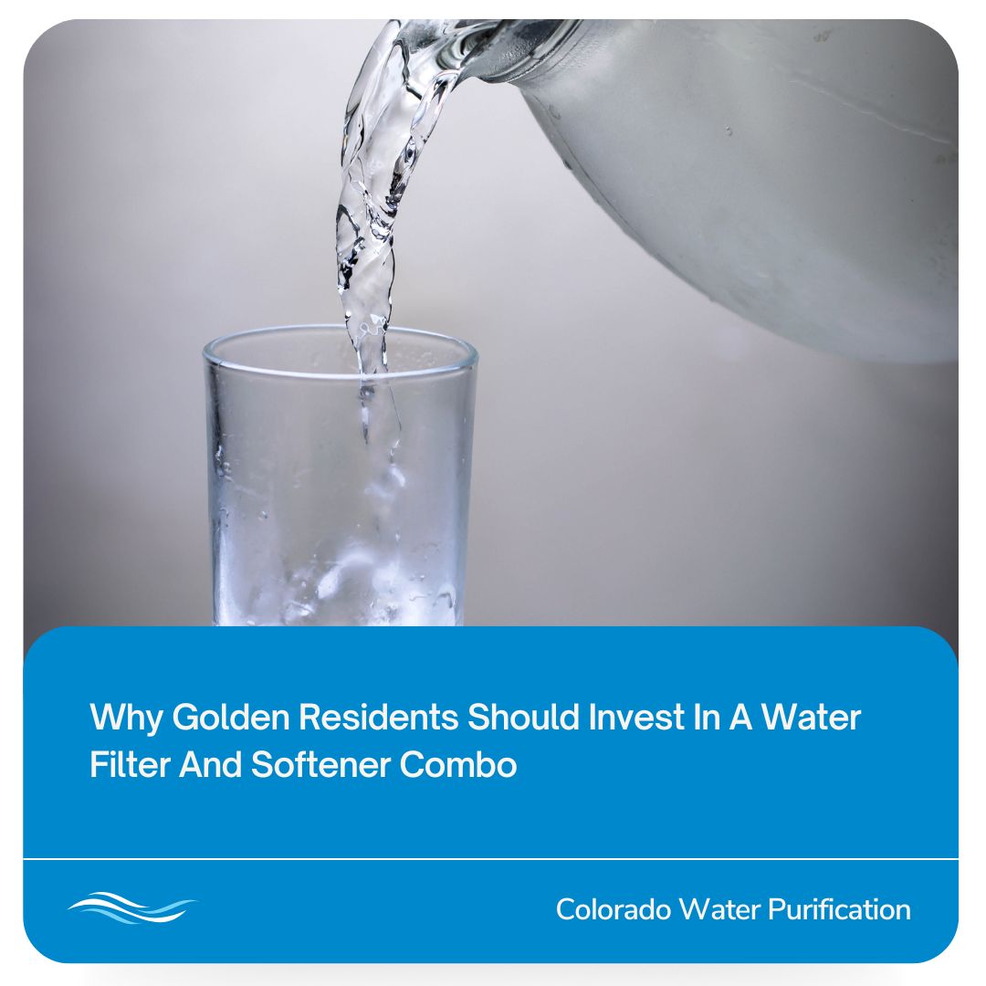 Why Golden Residents Should Invest In A Water Filter And Softener Combo